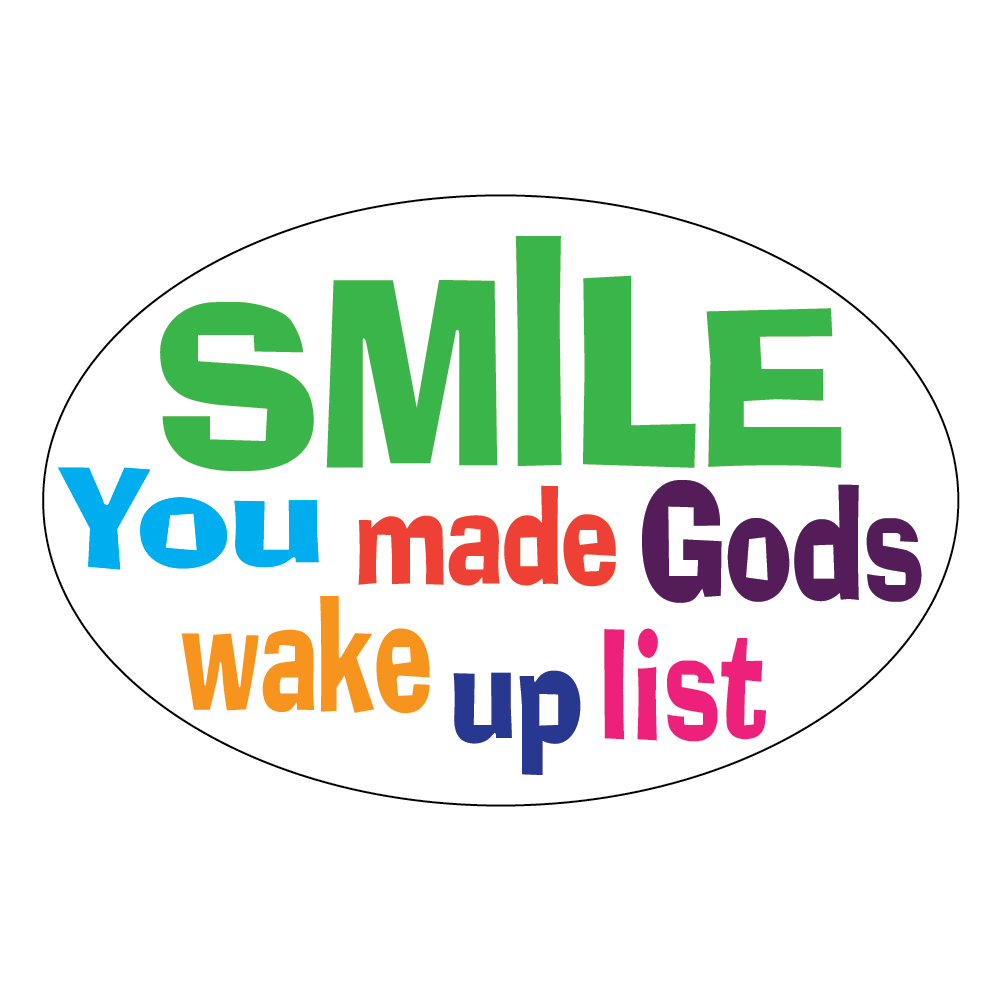 Magnet, Smile You Made Gods Wake Up List, Ecouragement, Gods Rainbow, Christian 4"x6"