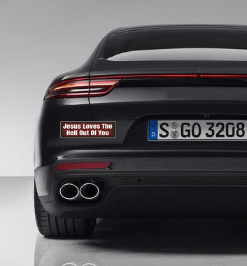 Bumper Sticker: JESUS Love The HELL Out Of You, Faith, Religion 10