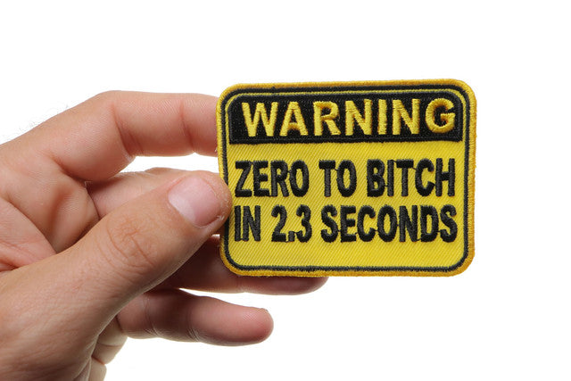 Patch (Iron-On/Sew-On) Warning Zero To Bitch In 2 Seconds Patch, Funny, Humor, Bike Life, Lady Biker 3"x2"