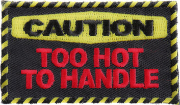 Patch (Iron-On/Sew-On) Caution Too Hot To Handle Patch, Sexy, Womens Patch 3