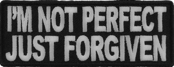 Patch (Iron-On/Sew-On) I'm Not Perfect, Just Forgiven Patch, Christian, Faith, Grace, Jesus Christ 4