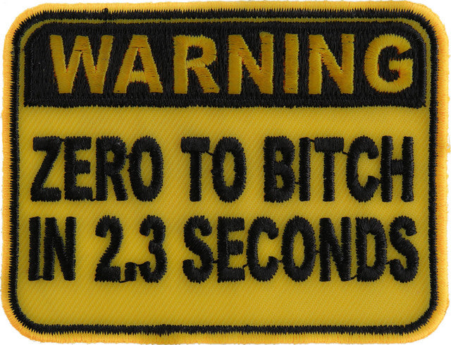 Patch (Iron-On/Sew-On) Warning Zero To Bitch In 2 Seconds Patch, Funny, Humor, Bike Life, Lady Biker 3"x2"