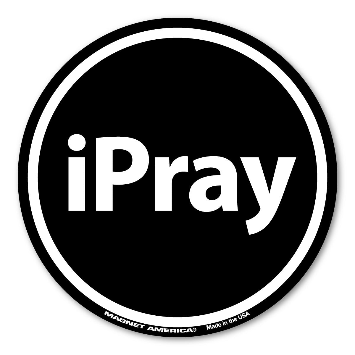 iPray Round Magnet, Christian, Faith, Jesus, Pray 3.75"x3.75"