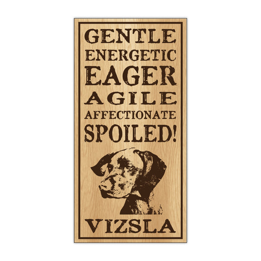 Sign, Wood, Spoiled Vizsla, 5