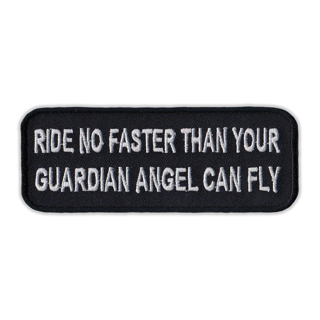 Patch - Ride No Faster Than Your Guardian Angel Can Fly