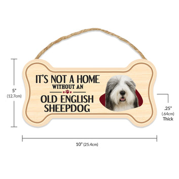 Sign, Wood, Dog Bone, It's Not A Home Without An Old English Sheepdog, 10