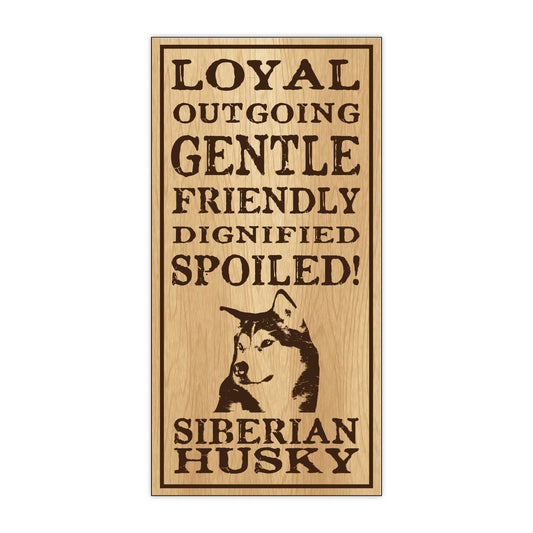 Sign, Wood, Spoiled Siberian Husky, 5