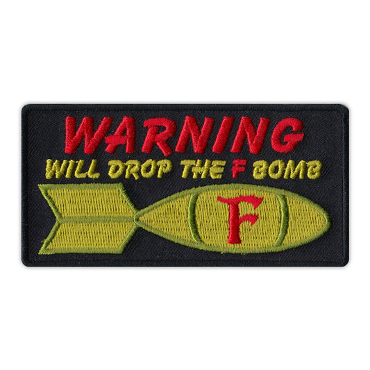 Patch, Embroidered Patch, Warning, Will Drop The F-Bomb, 4