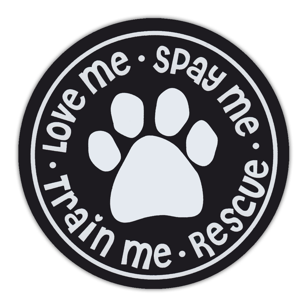 Round Magnet - Love Me, Spay Me, Train Me, Rescue