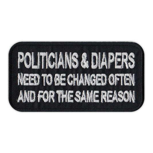 Patch, Embroidered Patch, Politicians & Diapers Need To Be Changed Often And For The Same Reason, 4