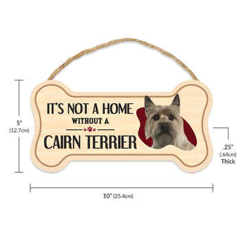 Sign, Wood, Dog Bone, It's Not A Home Without A Cairn Terrier, 10
