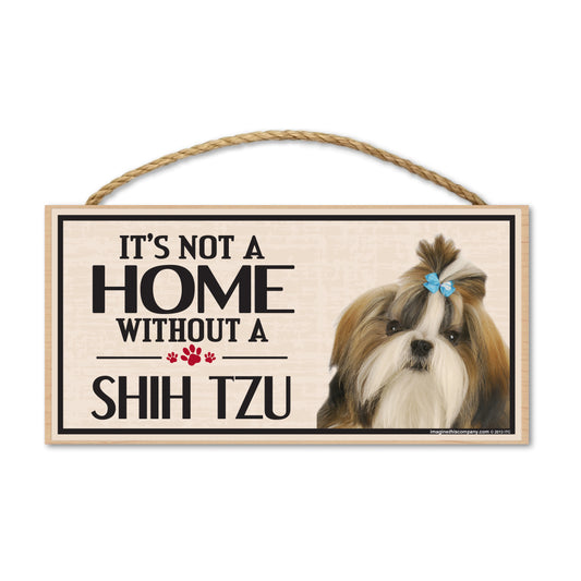 Sign, Wood, It's Not A Home Without A Shih Tzu, 10