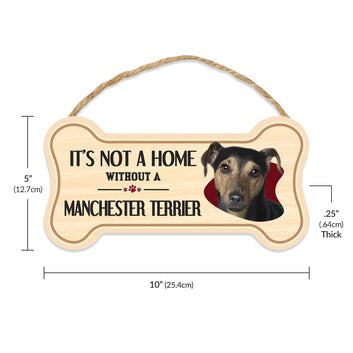 Sign, Wood, Dog Bone, It's Not A Home Without A Manchester Terrier, 10
