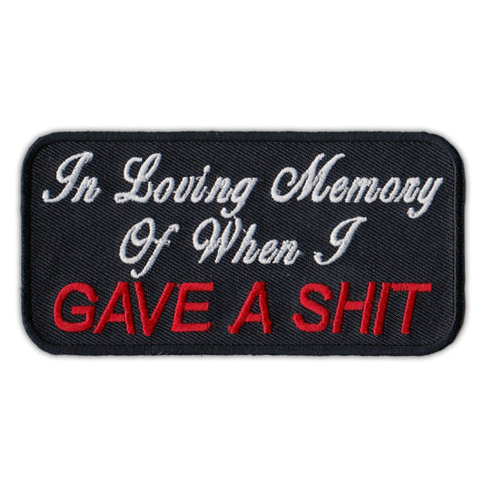 Patch, Embroidered Patch, In Loving Memory Of When I Gave a Shit, 4