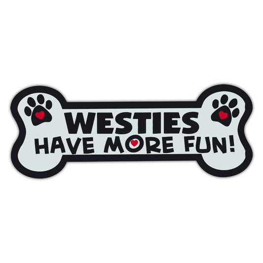 Magnet, Dog Bone, Westies Have More Fun!, 7.25