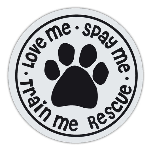Magnet, Round, Love Me, Spay Me, Train Me, Rescue, 4.75