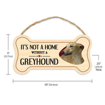 Sign, Wood, Dog Bone, It's Not A Home Without A Greyhound, 10