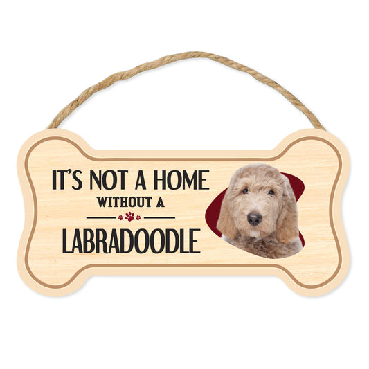 Sign, Wood, Dog Bone, It's Not A Home Without A Labradoodle (Labrador Retriever, Poodle), 10