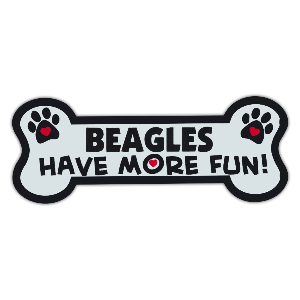 Dog Bone Magnet - Beagles Have More Fun!