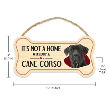 Sign, Wood, Dog Bone, It's Not A Home Without A Cane Corso, 10