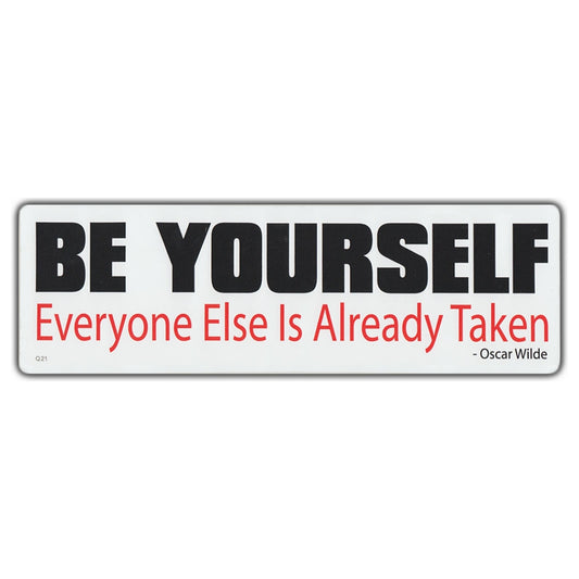 Sticker, Bumper Sticker, Be Yourself, Everyone Else Is Already Taken, Oscar Wilde Quote, 10