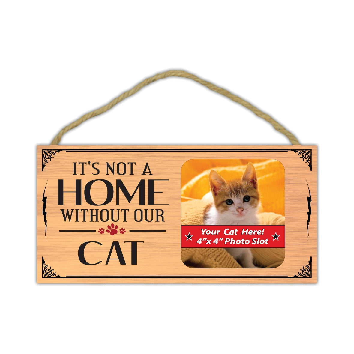 Wood Sign - It's Not A Home Without Our Cat (Picture Frame) (10" x 5")