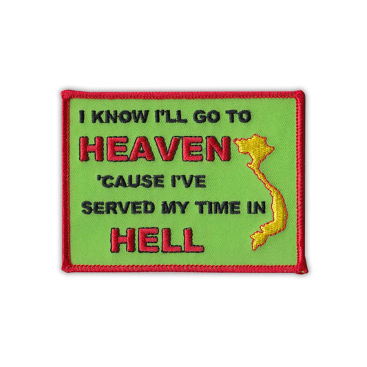 Patch, Embroidered Patch, I'll Go To Heaven, Served My Time In Hell, Vietnam, 4