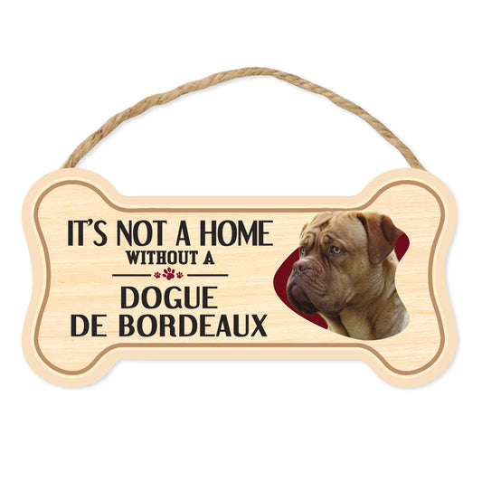 Sign, Wood, Dog Bone, It's Not A Home Without A Dogue de Bordeaux, 10