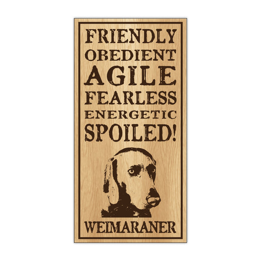 Sign, Wood, Spoiled Weimaraner, 5
