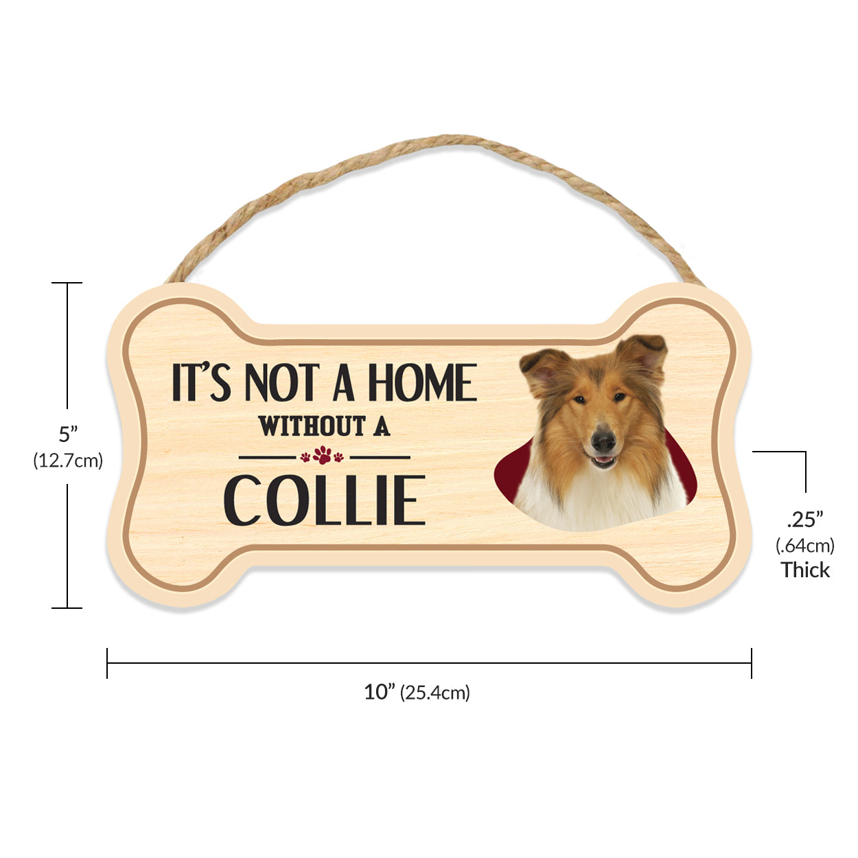 Sign, Wood, Dog Bone, It's Not A Home Without A Collie, 10" x 5"