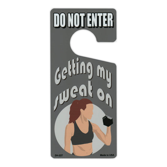 Door Knob Hanger, Metal, Do Not Enter, Getting My Sweat On (Exercise), 4