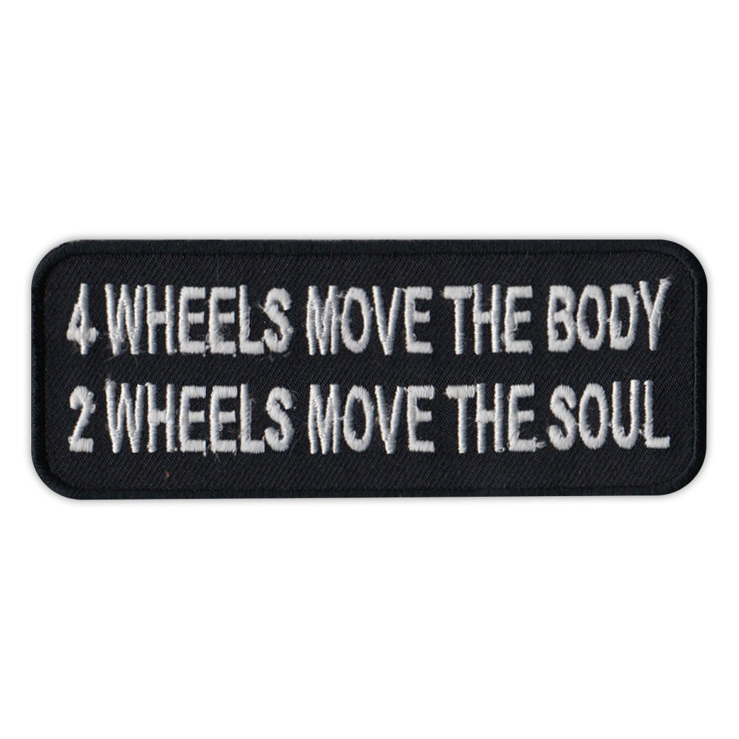 Patch - 4 Wheels Moves Body, 2 Wheels Moves Soul 