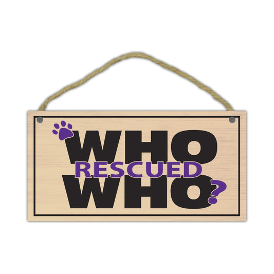 Sign, Wood, Who Rescued Who?, 10