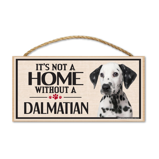 Sign, Wood, It's Not A Home Without A Dalmatian, 10