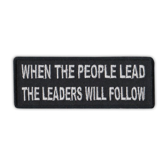 Patch, Embroidered Patch, When The People Lead The Leaders Will Follow, 4