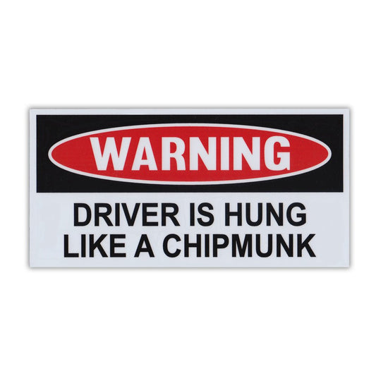 Magnet, Funny Warning Magnet, Driver Is Hung Like A Chipmunk, Practical Jokes, Gags, Pranks, 6
