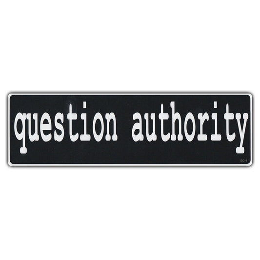 Sticker, Bumper Sticker, Question Authority, 10