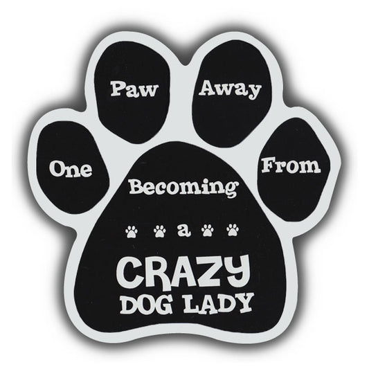 Magnet, Dog Paw, One Paw Away From Becoming A Crazy Dog Lady, 5.5