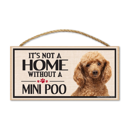 Sign, Wood, It's Not A Home Without A Mini Poo (Miniature Poodle), 10