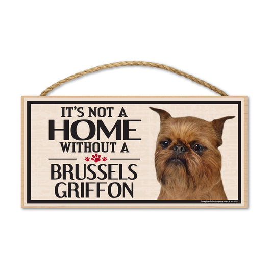 Sign, Wood, It's Not A Home Without A Brussels Griffon, 10