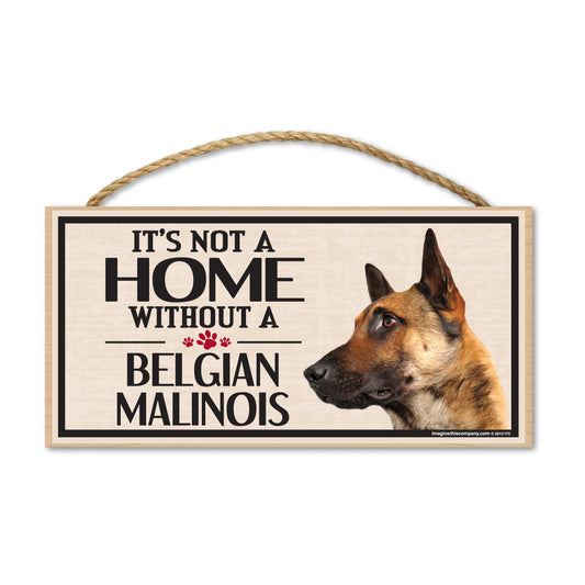 Sign, Wood, It's Not A Home Without A Belgian Malinois, 10