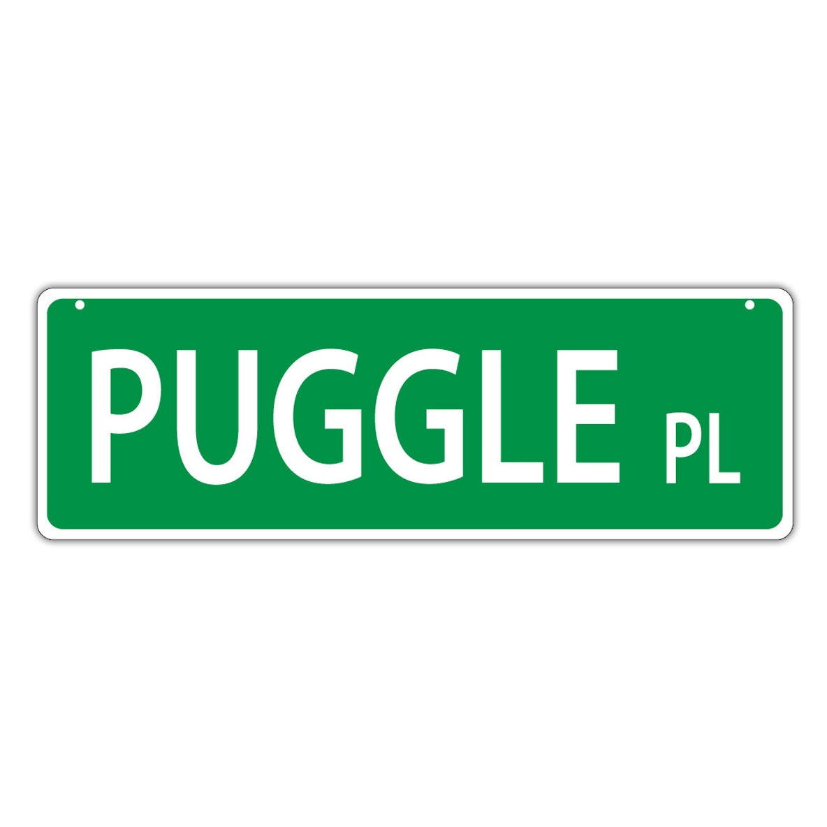 Novelty Street Sign - Puggle Place