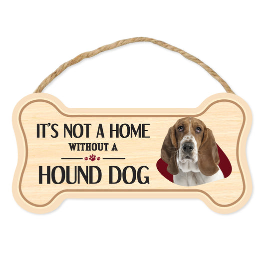 Sign, Wood, Dog Bone, It's Not A Home Without A Hound Dog, 10