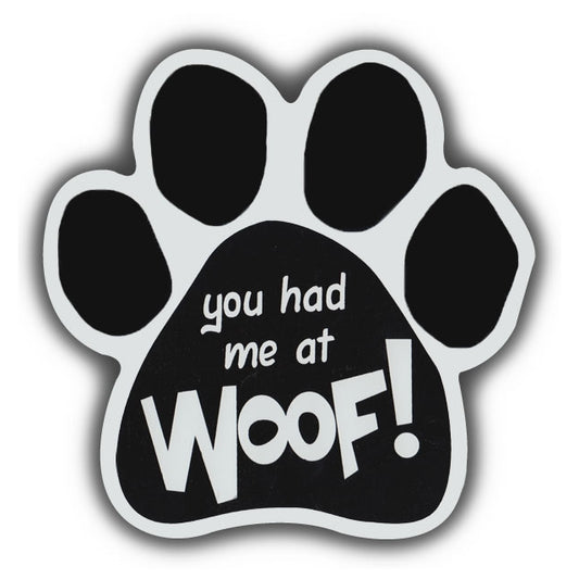 Magnet, Dog Paw, You Had Me At Woof!, 5.5