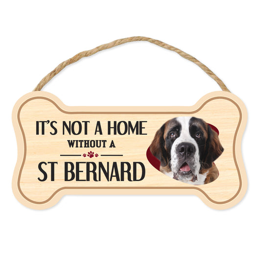 Sign, Wood, Dog Bone, It's Not A Home Without A St. Bernard, 10