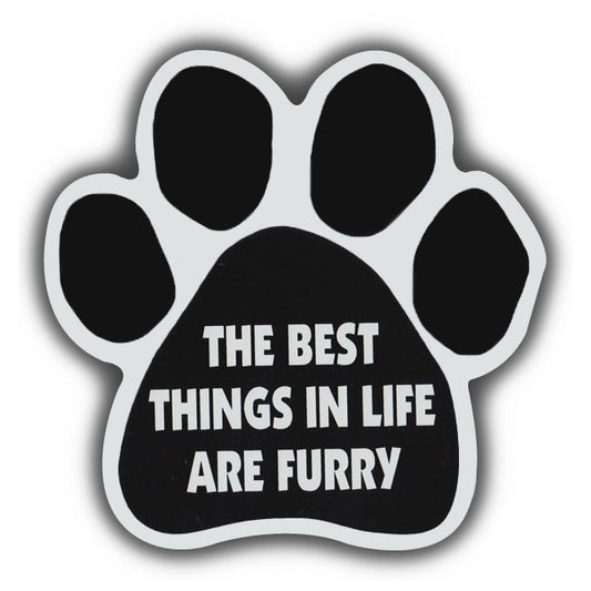 Magnet, Dog/Cat Paw, The Best Things In Life Are Furry, 5.5