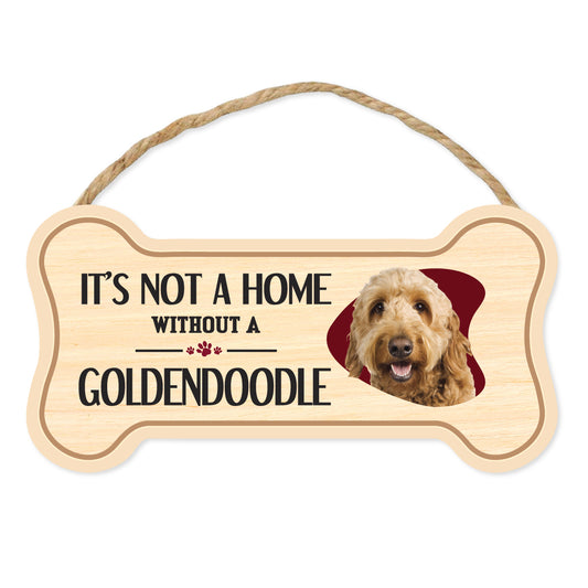 Sign, Wood, Dog Bone, It's Not A Home Without A Goldendoodle (Golden Retriever, Poodle), 10