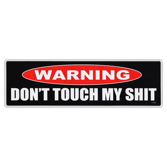 Sticker, Bumper Sticker, Warning - Don't Touch My Shit, 10