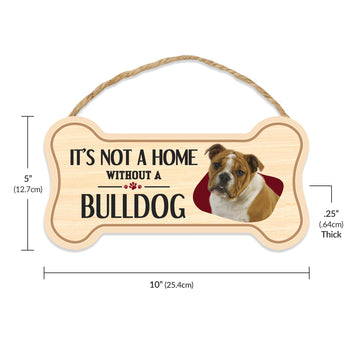 Sign, Wood, Dog Bone, It's Not A Home Without A Bulldog, 10