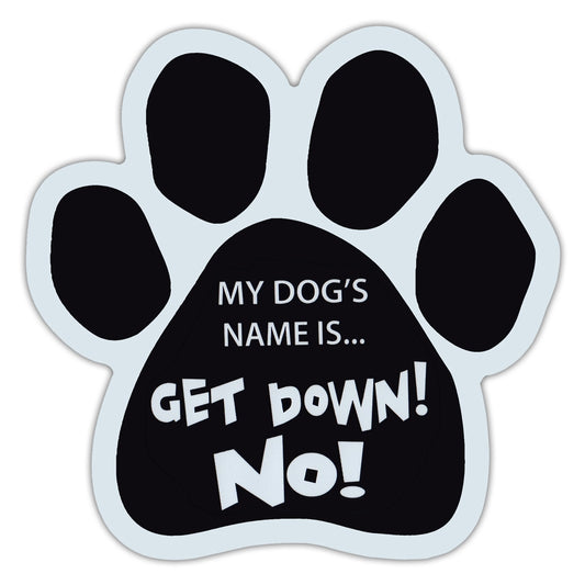 Magnet, Dog Paw, My Dog's Name Is... Get Down! No!, 5.5